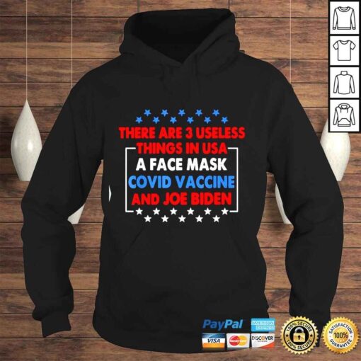 There Are 3 Useless Things In Usa Biden Face Mask Vaccine And Joe Biden Tshirt