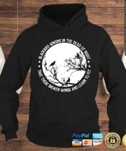 Hoodie blackbird Singing In The Dead Of Night New Tee shirt