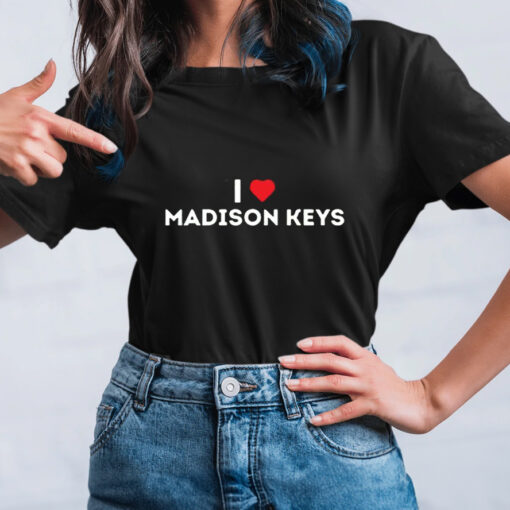 I Love Madison Keys t-Shirt