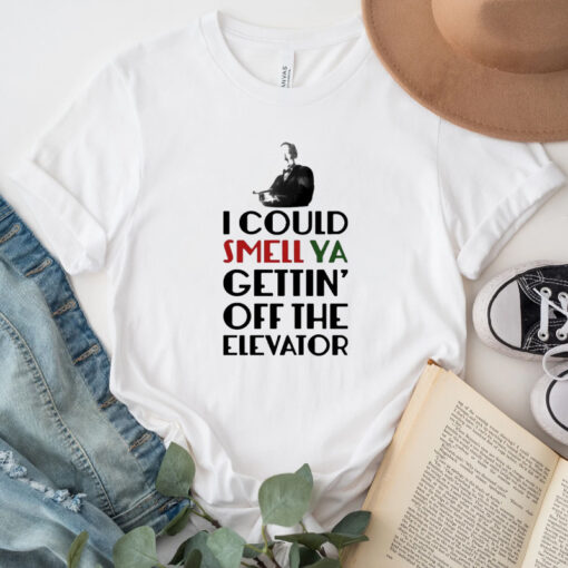 I could smell ya gettin’ off the elevator home alone shirt