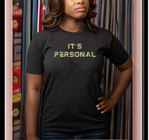 It's Personal T-Shirt