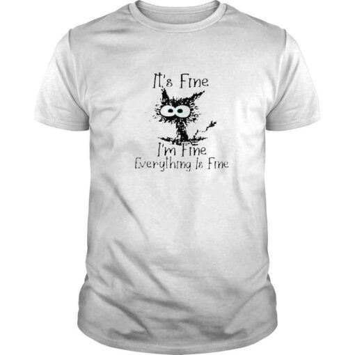 Its fine Im fine everything is fine black cat Tshirt