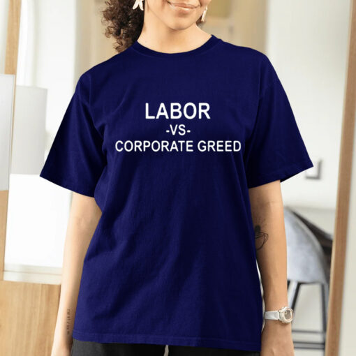 Labor Day Parade Labor Vs Corporate Greed Shirts