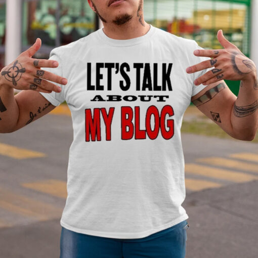 Let’s talk about my blog T-shirts