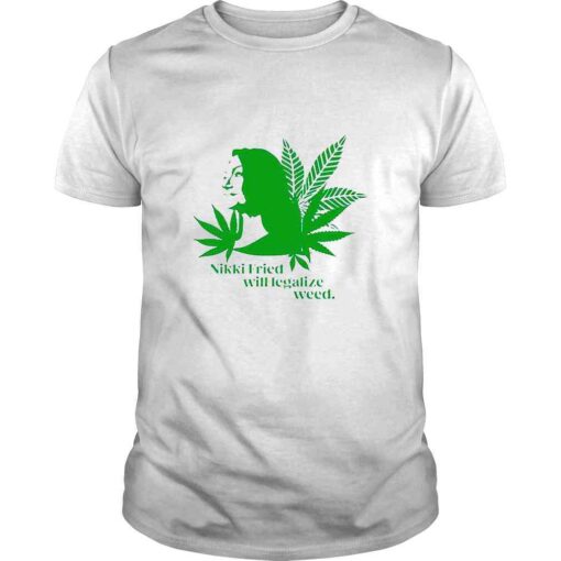 Nikki Fried Will Legalize Weed TShirt