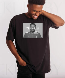 Official Bj Callaghan On The Broadcast Fuck It We Ball T-Shirt