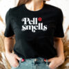 Pauline Pantsdown Pell Smells Shirt