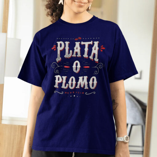 Plata Plomo Colombian Deal t-Shirts