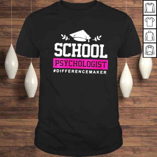 Psychology School Psychologist Difference Maker Tshirt