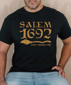 Salem 1692 they missed one Witch Halloween T-Shirtt
