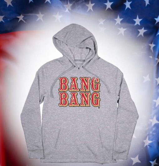 San Francisco Football Bang Bang Hoodie Shirts