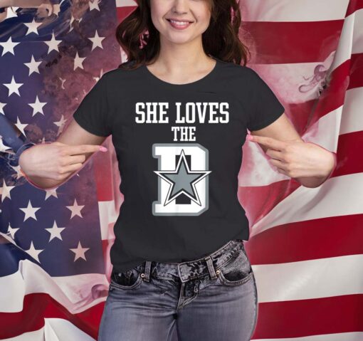 She Loves The D shirt Dallas T-Shirt