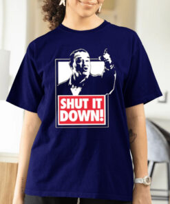 Shut It Down Meme Shirts