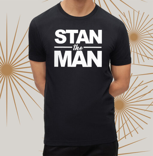 Stan The Man T-Shirts