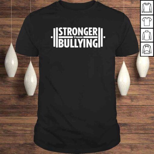 Stronger than bullying shirt