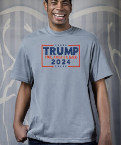 Trump 2024 Take America Back Unisex Shirts