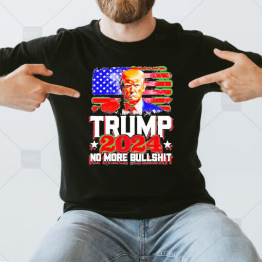 Trump 2024 no more bullshit American flag T-Shirt