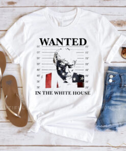 Trump mugshot wanted in the white house T-Shirts