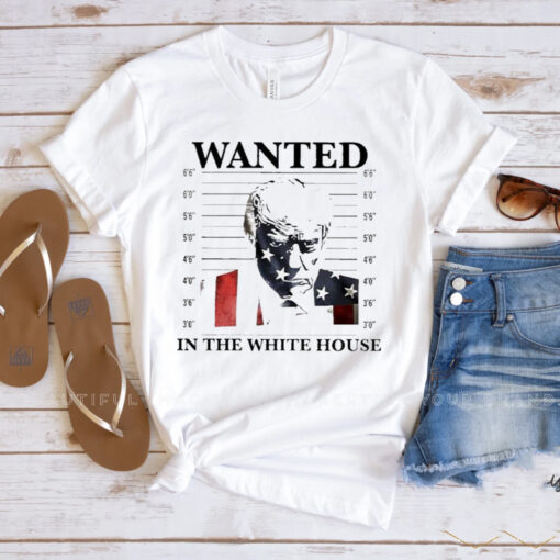 Trump mugshot wanted in the white house T-Shirts