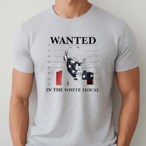 Trump mugshot wanted in the white house T-Shirtt