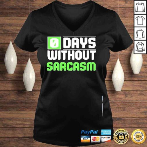 0 days without sarcasm 2021 shirt
