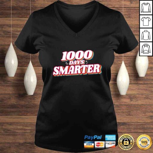 1000 Days Smarter Happy 1000th Day Of School Teacher Student Tshirt