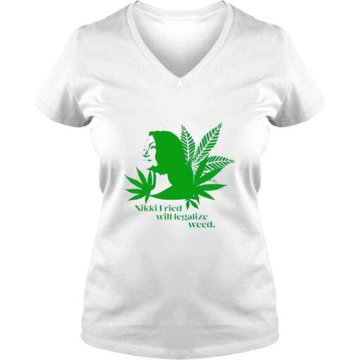 Nikki Fried Will Legalize Weed TShirt - Image 2