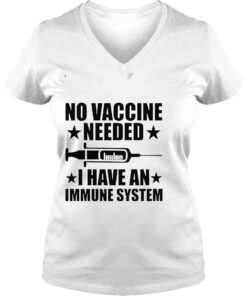 VLadies No Vaccine Needed I Have An Immune System Shirt