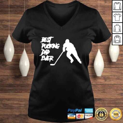 Pucking Dad Ever Hockey Fathers Day Classic Shirt - Image 2