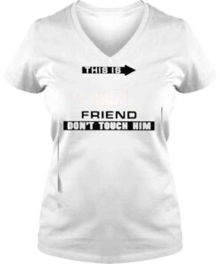 VLadies This Is My Girlfriend Dont Touch Him 2022 Shirt