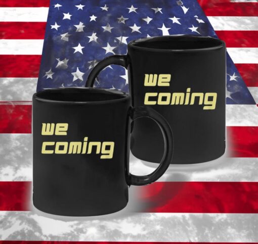 We coming Coffee Mug