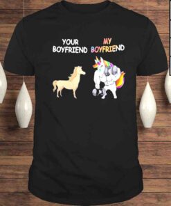 Your Boyfriend My Boyfriend Unicorn Shirt