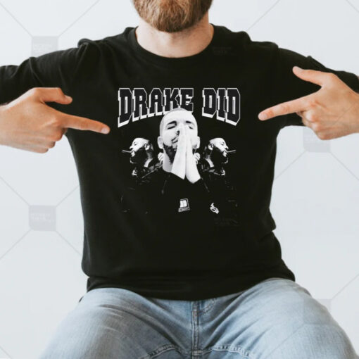 drake Did Dj Khaled T-Shirt