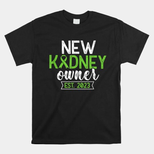 New Kidney Owner Est 2023 Funny Kidney Transplant Recovery Shirt