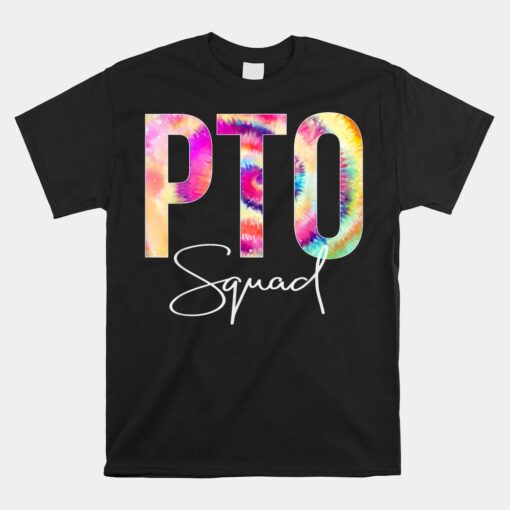 Pto Squad Tie Dye Back To School Women Appreciation Shirt