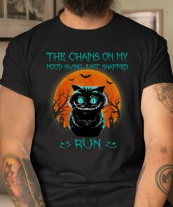 the chains on my mood swing just snapped run halloween cat shirt 3