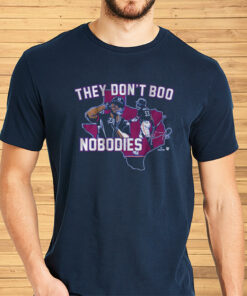 ADOLIS GARCIA THEY DON'T BOO NOBODIES Shirts