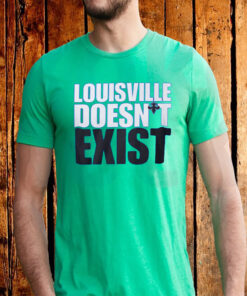 Aaron Bradshaw Louisville Doesn’t Exist T-Shirt