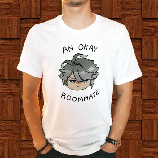 An Okay Roommate Shirts