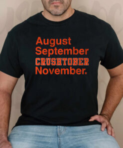 August September Crushtober November T-Shirts