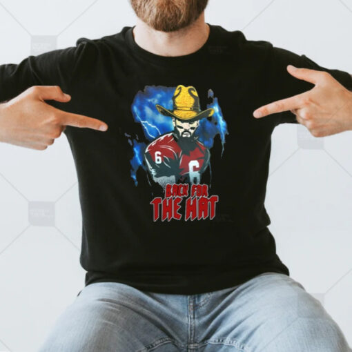 Back For The Hat T-Shirt