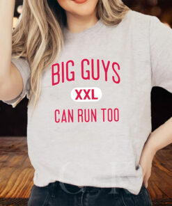 Big Guys Can Run Too T-Shirts