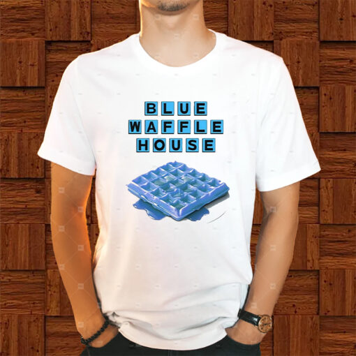 Blue Waffle House Shirt