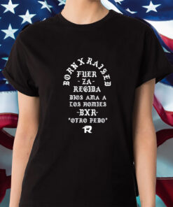 Born X Raised Fuerza Regida Memorial Shirt