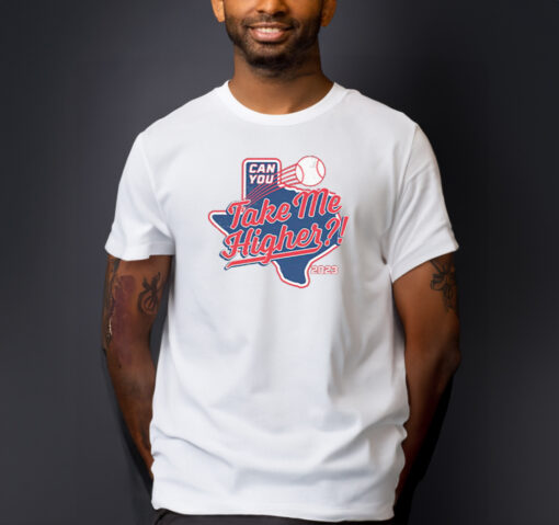 Can You Take Me Higher Shirt + Hoodie - Texas Baseballs