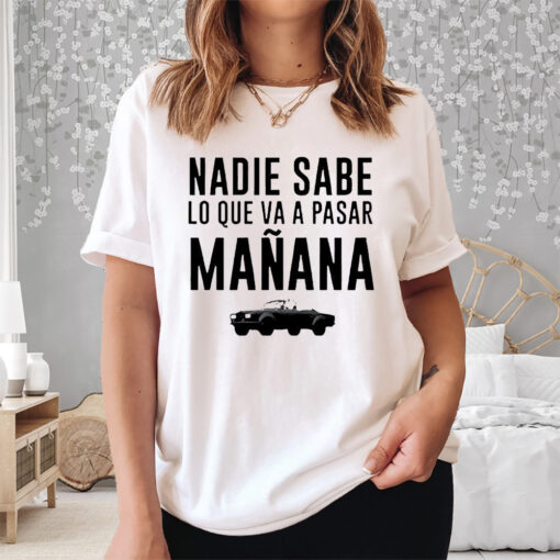 Car Nadie Sabe Bad Bunny Shirts