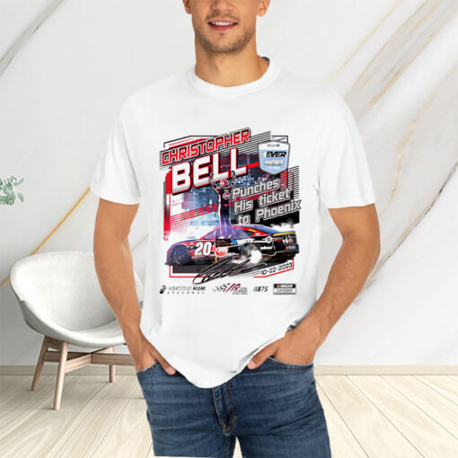 Christopher Bell 2023 4EVER 400 Presented Punches his ticket to Phoenix T-Shirtt