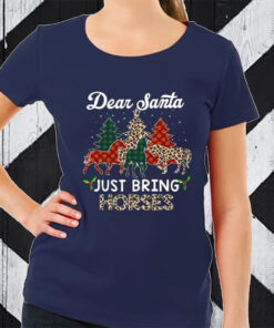 Dear Santa Just Bring Horses Sweat T-Shirt