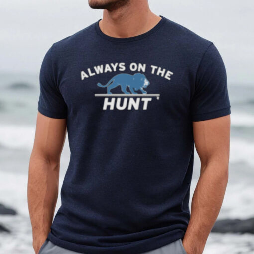 Detroit Always On The Hunt Shirts