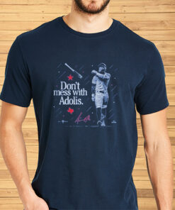 Don’t Mess With Adolis Shirt